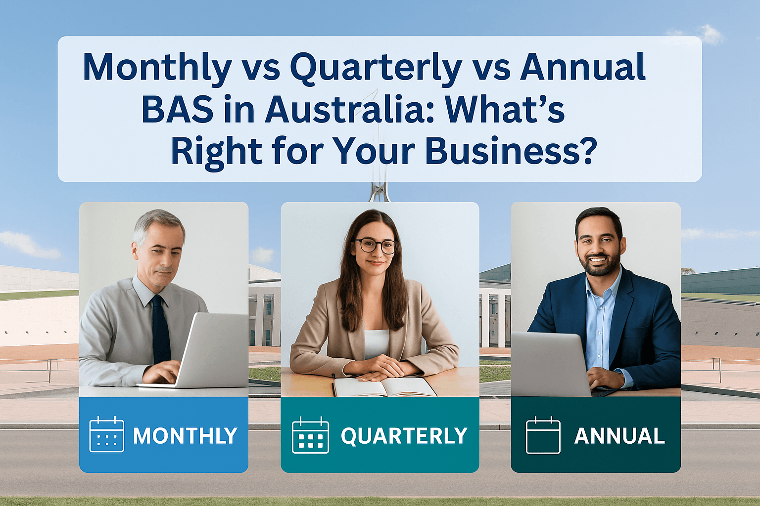 Quarterly vs Monthly vs Annual BAS in Australia - Xpertkeeping